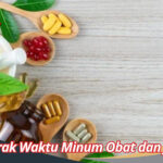 Jarak Waktu Minum Obat dan Jamu