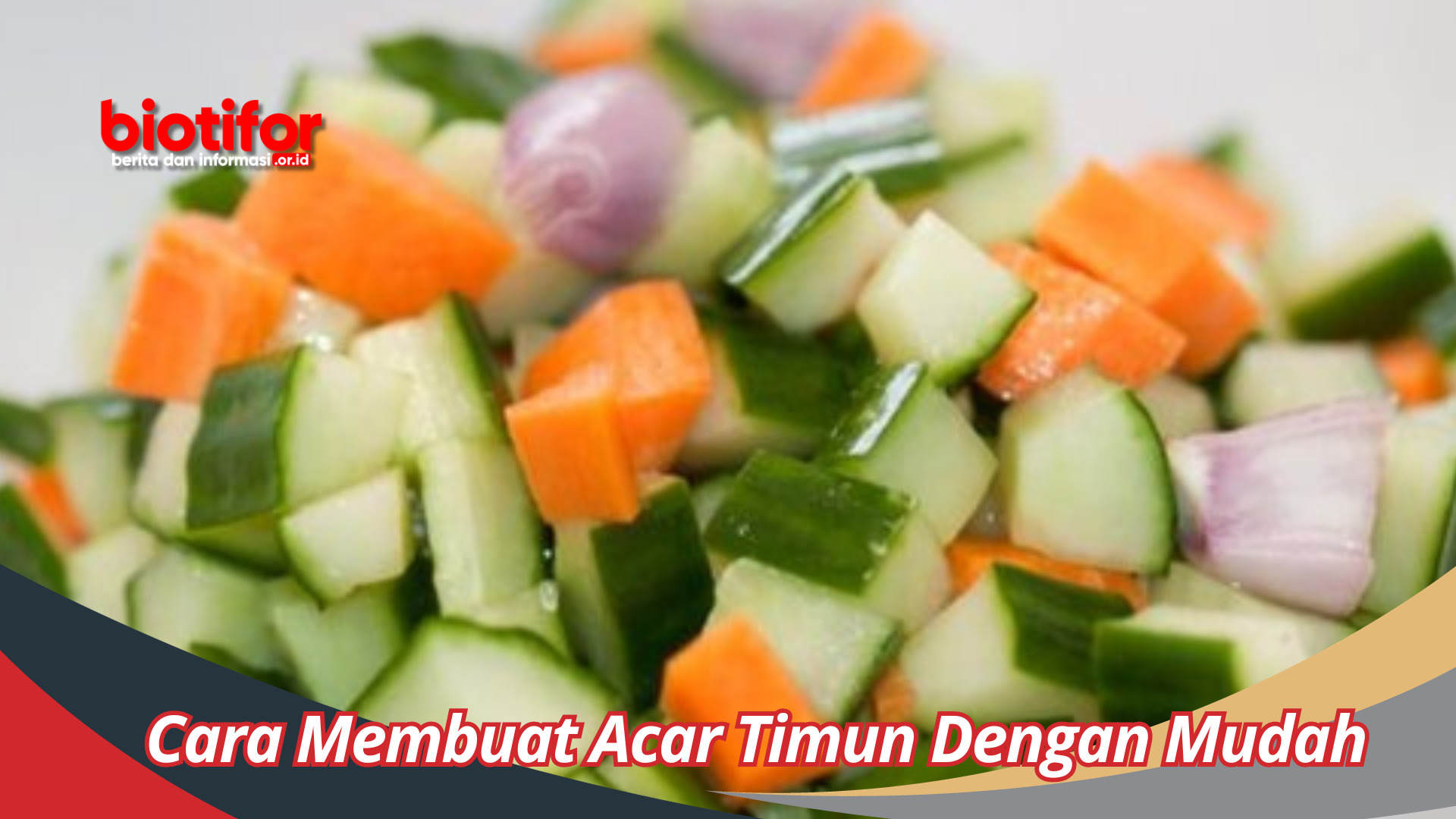 Cara Membuat Acar Timun Dengan Mudah Racikan Segar dalam Sekejap