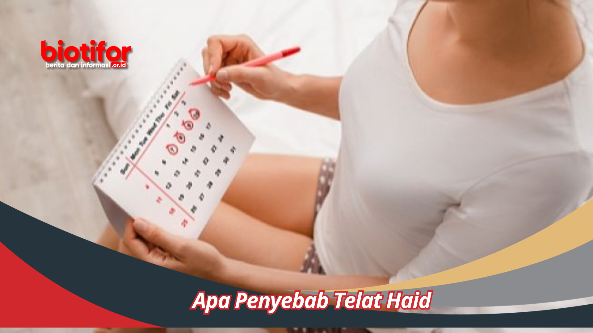 Apa Penyebab Telat Haid Dan Bagaimana Cara Mengatasinya
