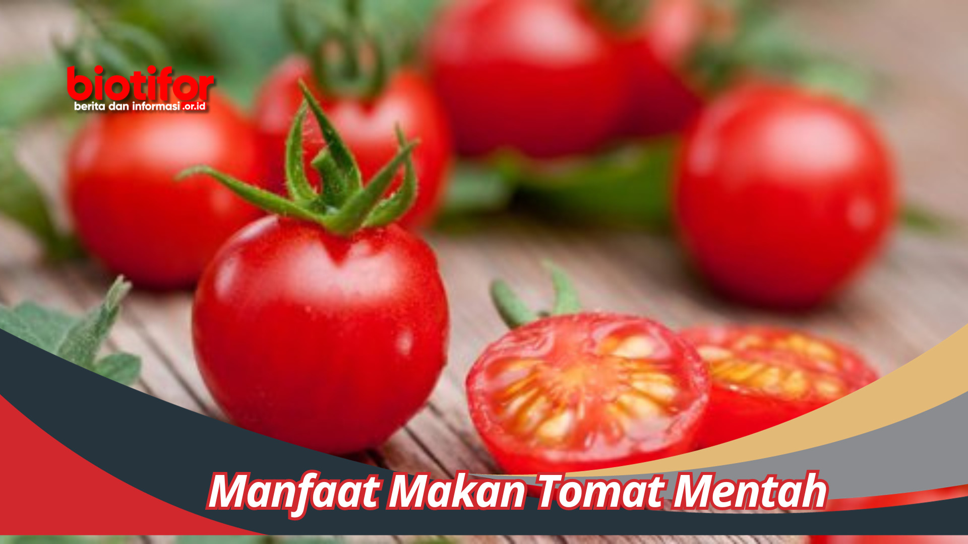 Manfaat Makan Tomat Mentah