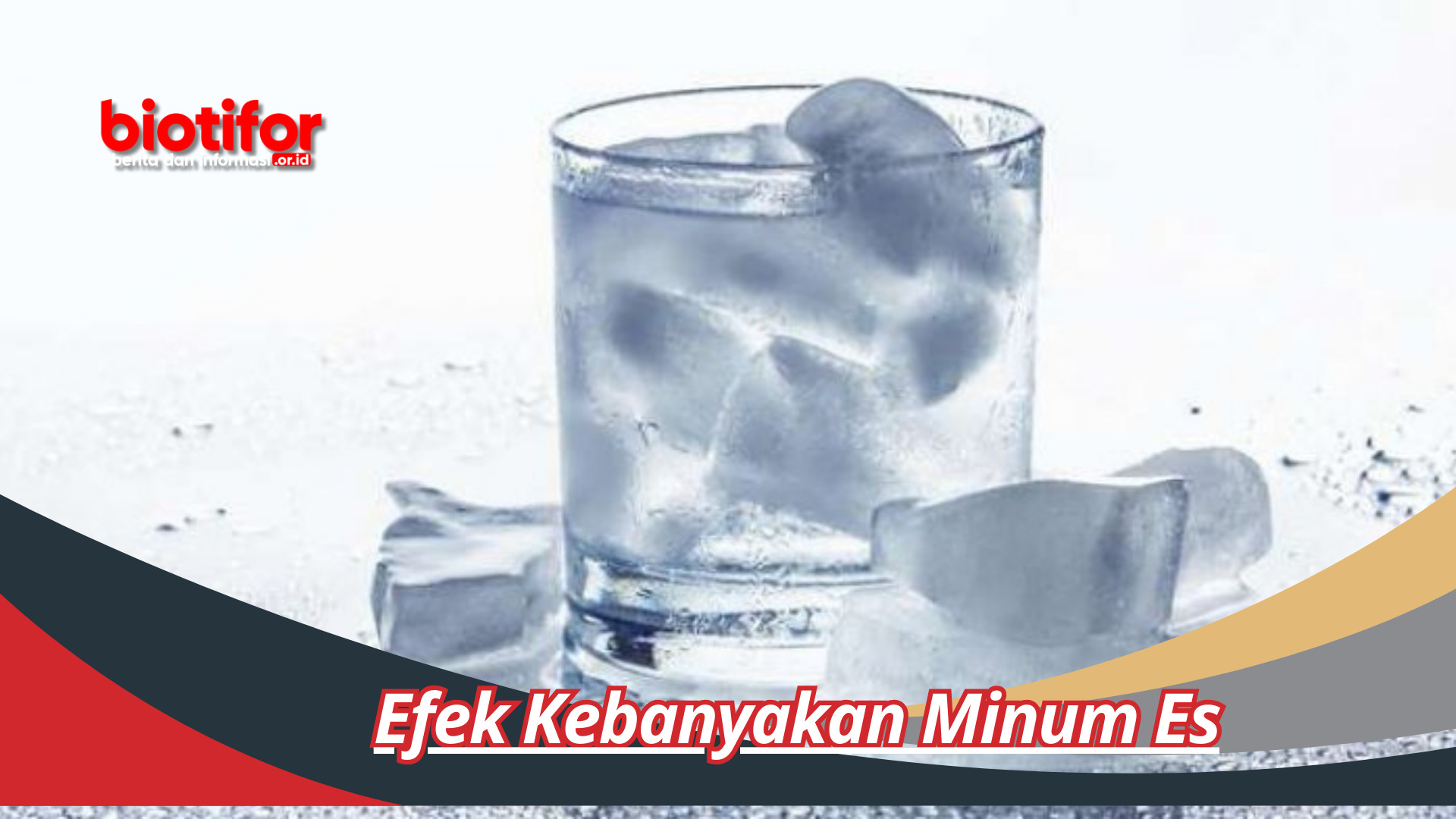 Efek Kebanyakan Minum Es: Bahaya di Balik Kesegaran