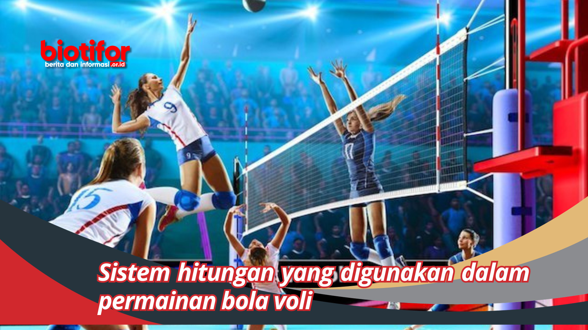 Sistem Hitungan Yang Digunakan Dalam Permainan Bola Voli