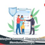 Manfaat Asuransi, Mengapa Anda Membutuhkannya